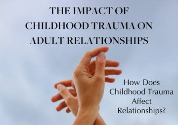 The Impact of Childhood Trauma with 2 hands